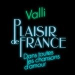 cover: Valli|Plaisir De France - Dans Toutes Les Chansons D'Amour