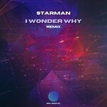 cover: Starman - I Wonder Why (Remix)