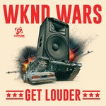 cover: Wknd Wars - Get Louder (Explicit)