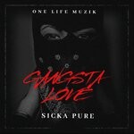 cover: Sicka Pure - Gangsta Love