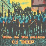 cover: Cj Beep - This Is The Police