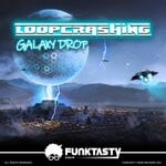 cover: Loopcrashing - Galaxy Drop