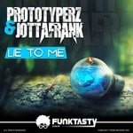 cover: Prototyperz|Jottafrank - Lie To Me