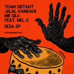 cover: Jalal Ramdani|Mel D|Mr Silk|Team Distant - Sesa EP