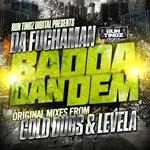 cover: Da Fuchaman - Badda Dan Dem