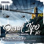 cover: Run Tingz Cru - Pond Life, Pt. 1: Welcome To Bristol