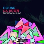 cover: House Da Buun - The Mexican Dude