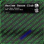 cover: Harlem Dance Club - I've Been Kissed (HDC French Kiss Mix)