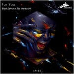 cover: Blacksamurai.t|Markushli - For You