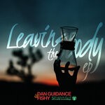 cover: Fishy|Dan Guidance - Leaving The Body EP