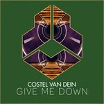 cover: Costel Van Dein - Give Me Down