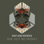 cover: Exodus|Xavi - She Got No Money