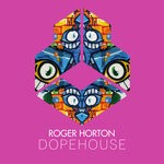 cover: Roger Horton - Dopehouse