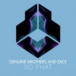 cover: Exce|Genuine Brothers - So Phat