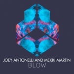 cover: Joey Antonelli|Mekki Martin - BLOW