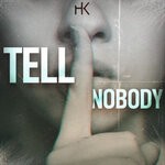 cover: H&k|Hugologic|Karminis - Tell Nobody