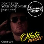 cover: Dj Tommy Noir|Tommy Swart - Don't Turn Your Love On Me