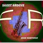 cover: Jesse Martinez - Saxxy Groove