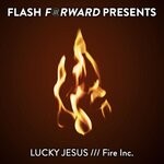 cover: Lucky Jesus - Fire Inc.