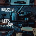 cover: Blkscntst|Shaun Martin - Let's Cook