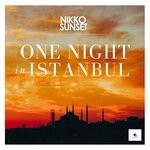 cover: Nikko Sunset - One Night In Istanbul