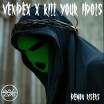 cover: Vendex|Kill Your Idols - Demon Risers