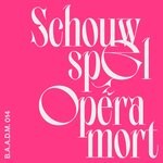 cover: Opera Mort - Schouwspel