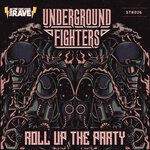 cover: Underground Fighters - Roll Up The Party