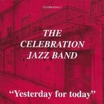 cover: The Celebration Jazz Band - Yesterday For Today