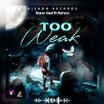 cover: Kdraxs|Teasegad - Too Weak