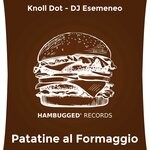 cover: Dj Esemeneo|Knoll Dot - Patatine Al Formaggio