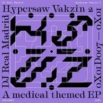 cover: Dj Real Madrid - Hypersaw Vakzin 2 - A Medical Themed EP