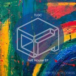 cover: Tlgc - Felt House EP