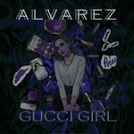 cover: Alvarez - Gucci Girl (Tr1Pllx Club Remix)