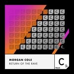 cover: Morgan Cole - Return Of The Rave