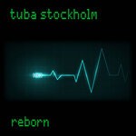 cover: Tuba Stockholm - Reborn