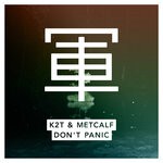 cover: K2t|Metcalf - Don't Panic