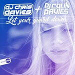 cover: Dj Chris Davies|Dj Colin Davies - Let Your Guard Down