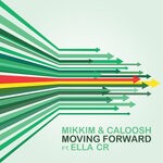 cover: Ella Cr|Mikkim - Moving Forward