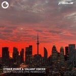 cover: Cyber Posix|Valiant Emcee - Never Too Late (The Remixes) EP