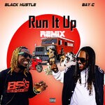 cover: Bay-c|Black Hustle - Run It Up Remix