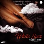 cover: Dicelebrityy - White Liver