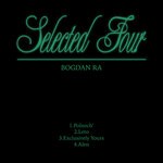 cover: Bogdan Ra - Selected Four