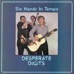 cover: Six Hands In Tempo - Desperate Digits