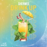 cover: Sherwee - Drink Up