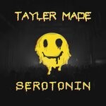 cover: Tayler Made - Serotonin (Explicit)