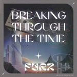 cover: Furz - Breaking Through The Time