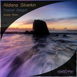 cover: Alidiana Silverkin - Tropical Seagull (Jiunaze Remix)