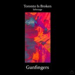 cover: Sebotage|Toronto Is Broken - Gunfingers