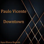 cover: Paulo Vicente - Downtown